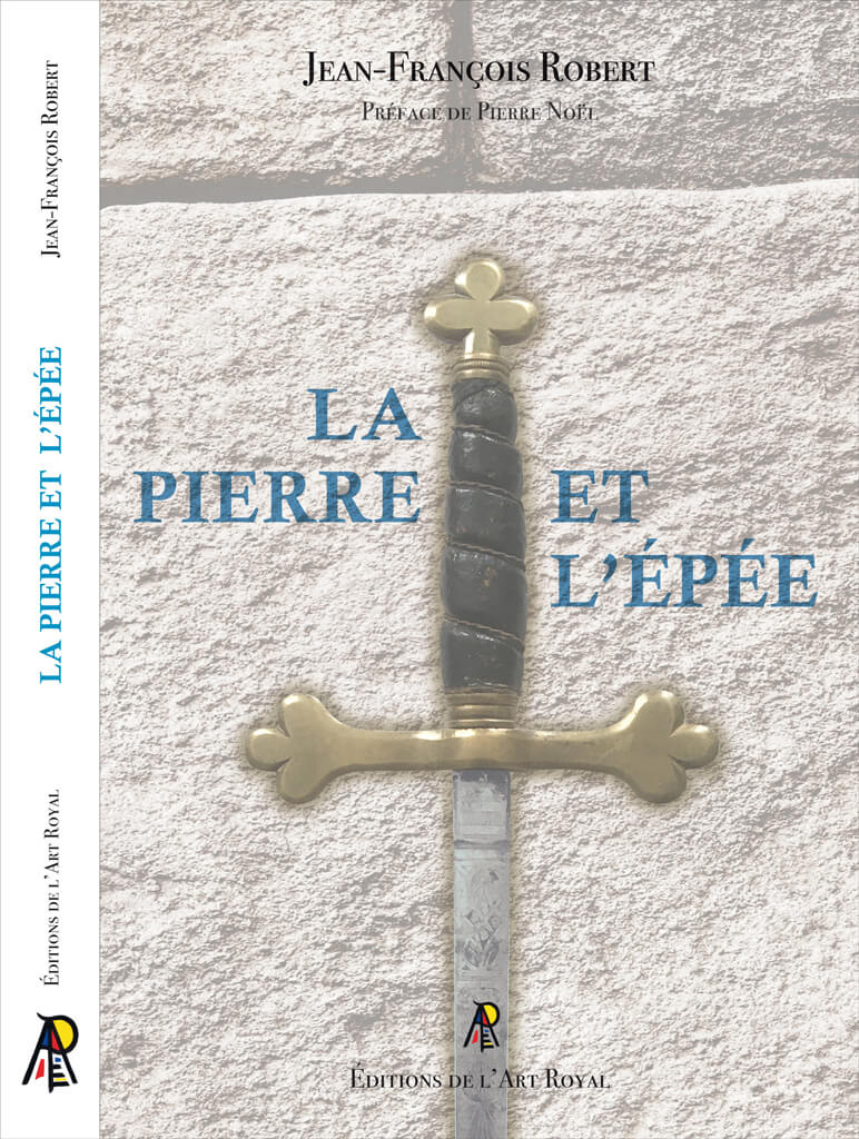 La pierre et l’épée - Jean-François Robert