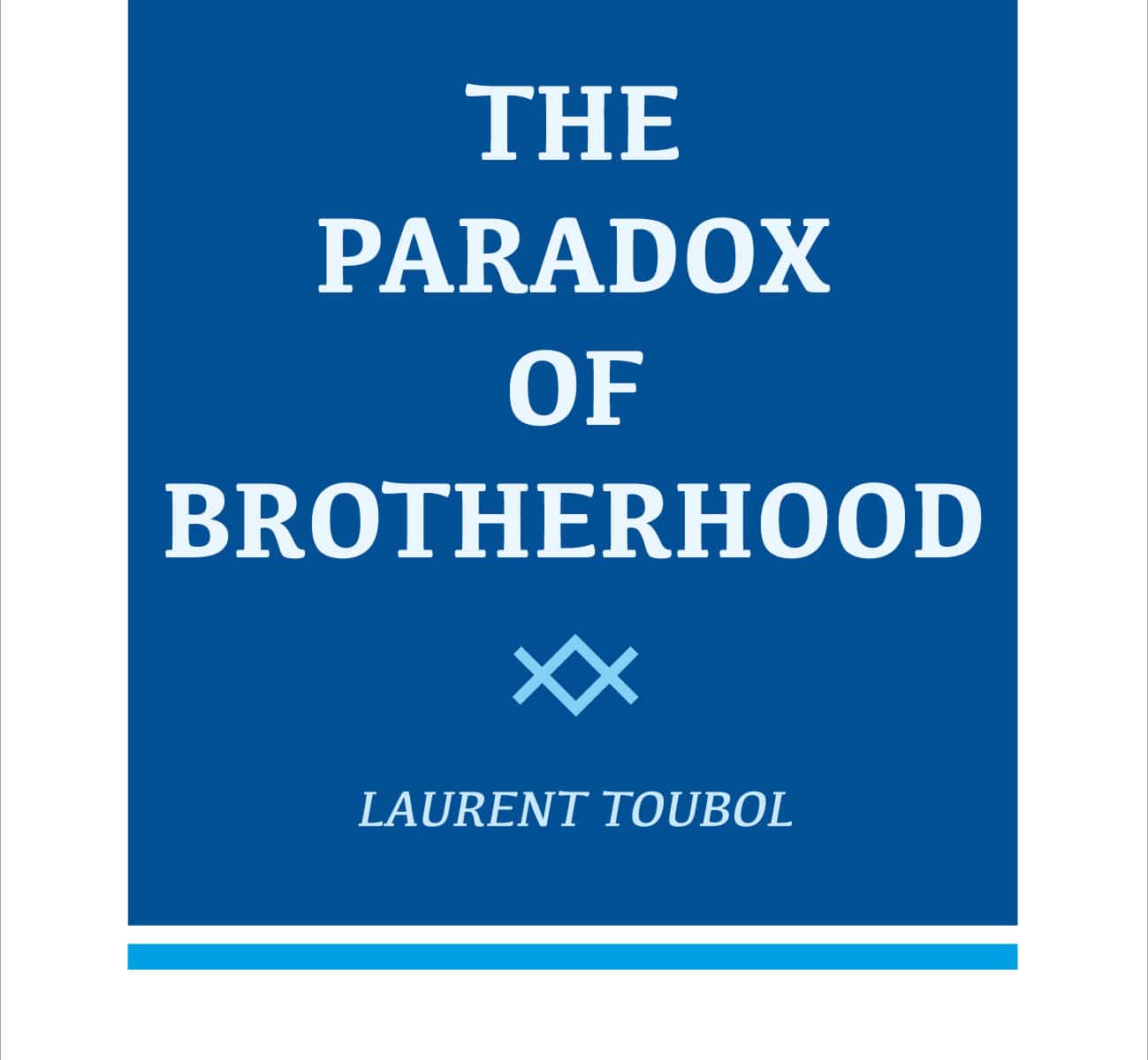 The Paradox of Brotherhood