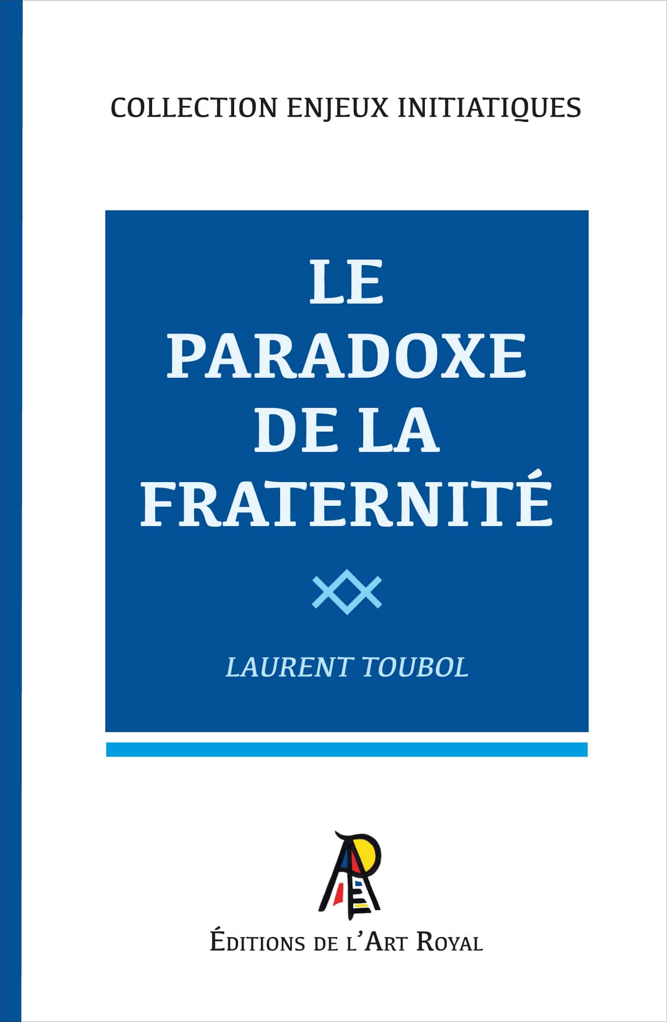 Le Paradoxe de la Fraternité
