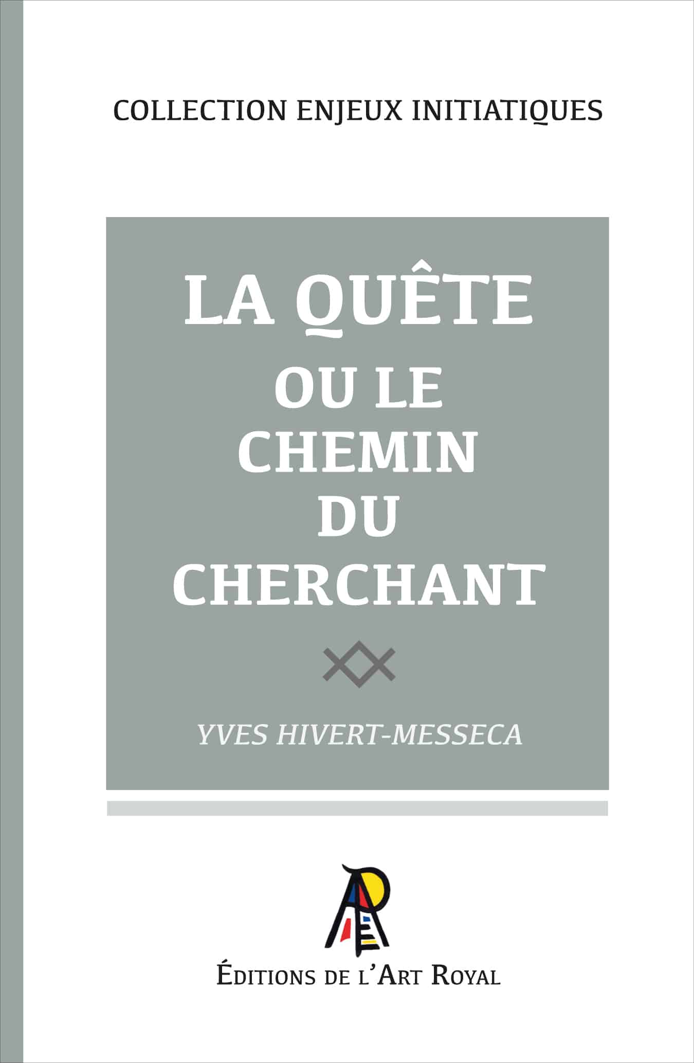 La Quête ou le chemin du cherchant
