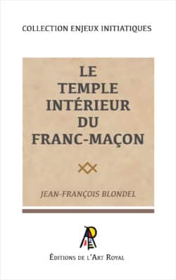 Le Temple Intérieur du Franc-Maçon