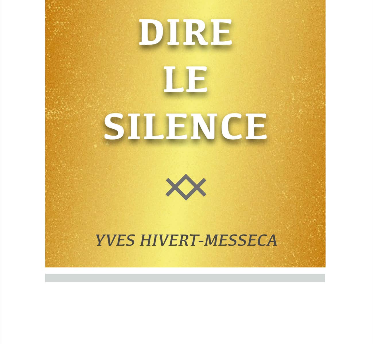 Dire le Silence