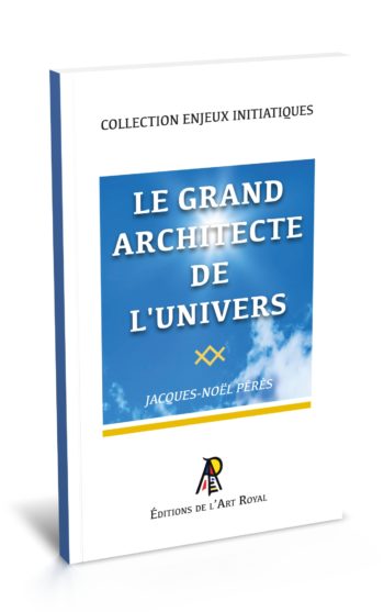 Le Grand Architecte de l'Univers