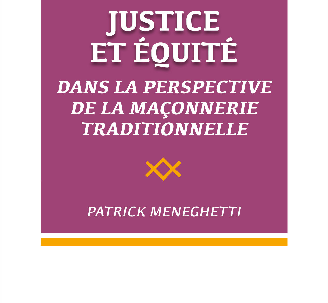 Justice et Équité dans la perspective de la Maçonnerie traditionnelle