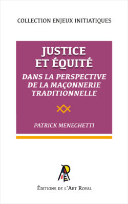Justice et Équité dans la perspective de la Maçonnerie traditionnelle