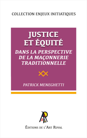 Justice et Équité dans la perspective de la Maçonnerie traditionnelle