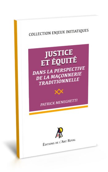 Justice et Équité dans la perspective de la Maçonnerie traditionnelle