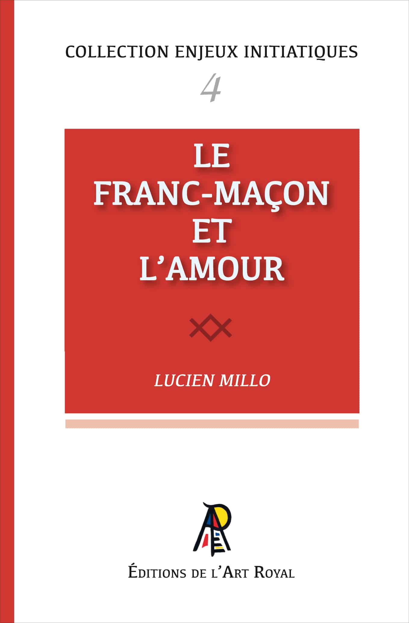Le Franc-Maçon et l'amour, Lucien Millo