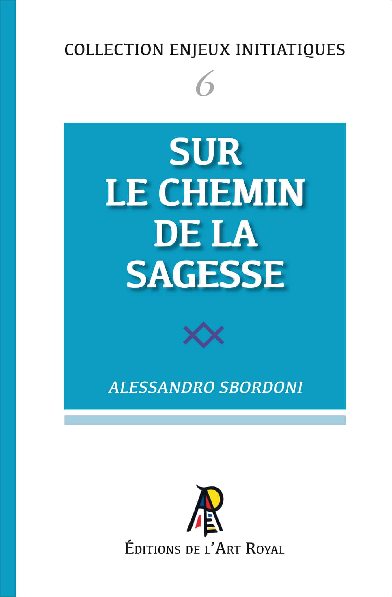 Sur le Chemin de la Sagesse, Alessandro Sbordoni