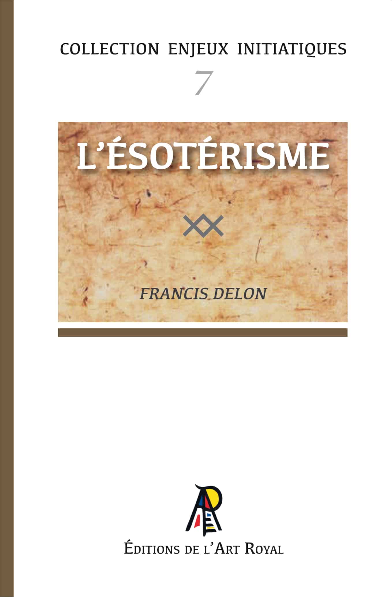 L'Ésotérisme, Francis Delon
