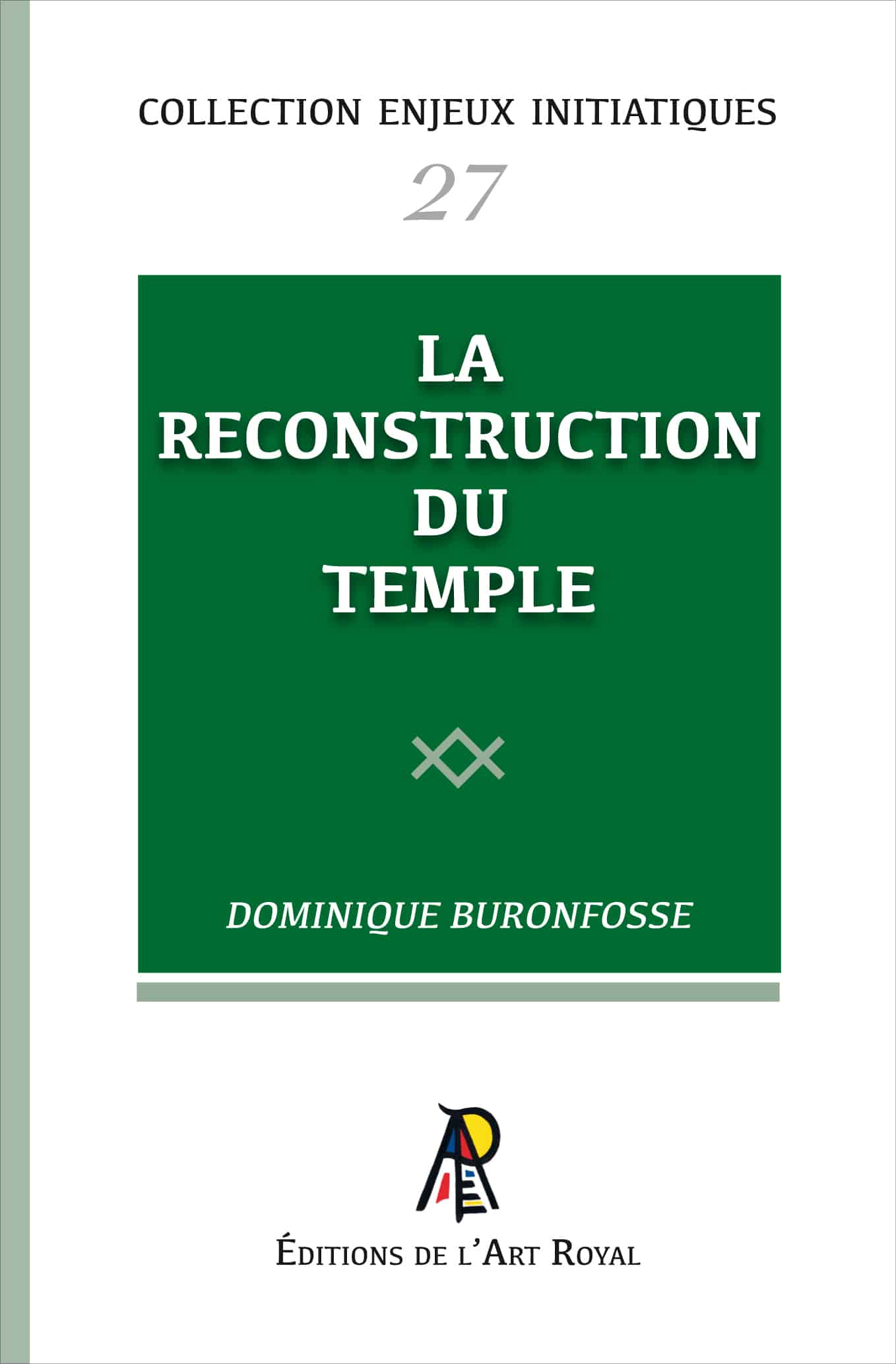 La Reconstruction du Temple, Dominique Buronfosse