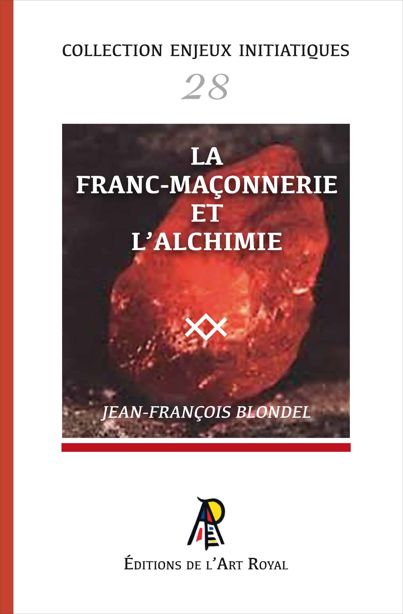 La franc-maçonnerie et l'alchimie, Jean-François Blondel