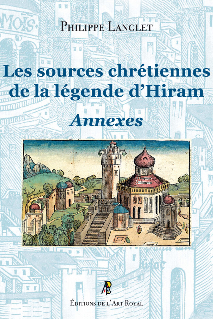 Les sources chrétiennes de la légende d'Hiram, Philippe Langlet