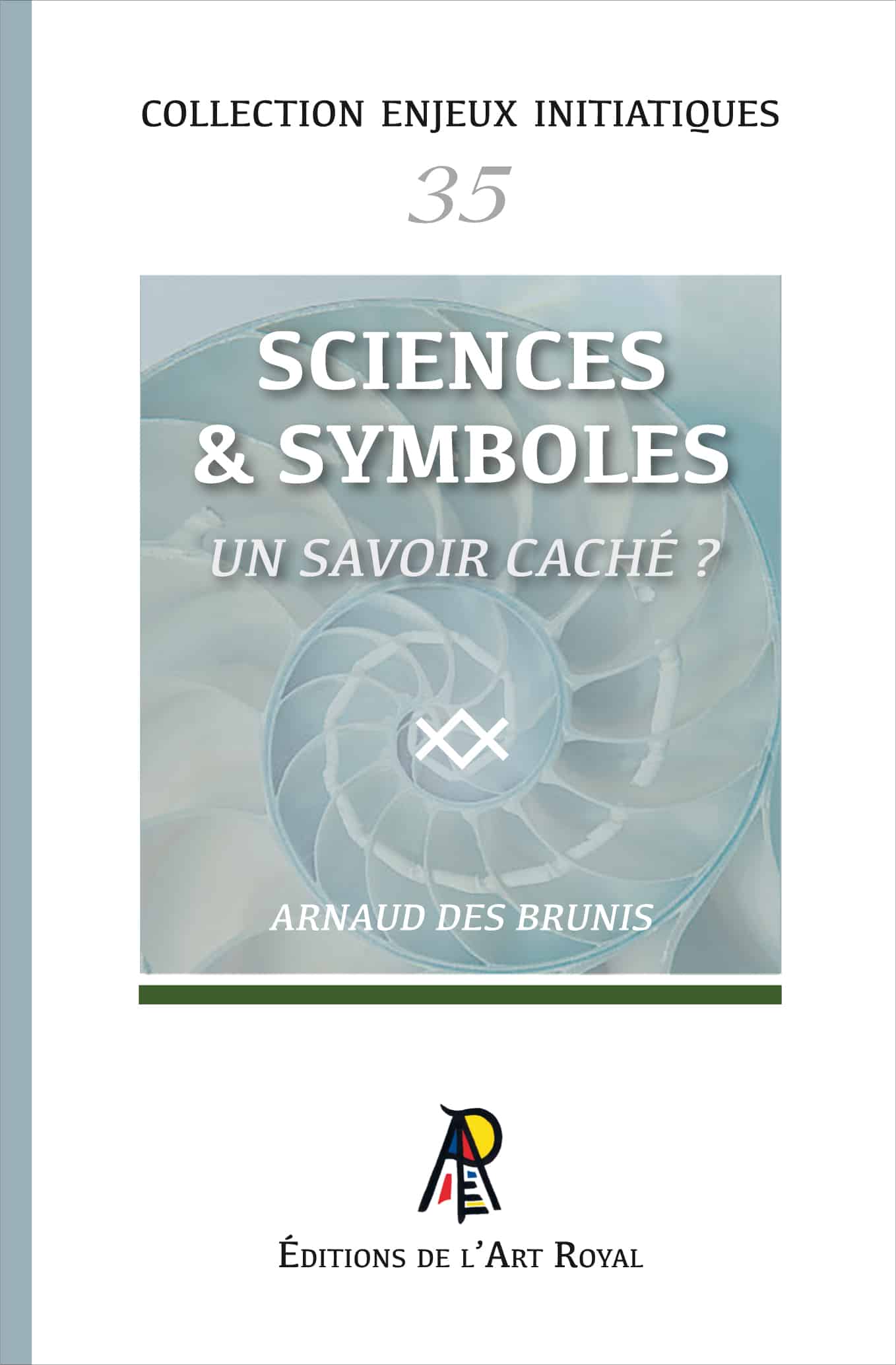 35 - Sciences et symbolisme, Arnaud des Brunis, janvier 2024