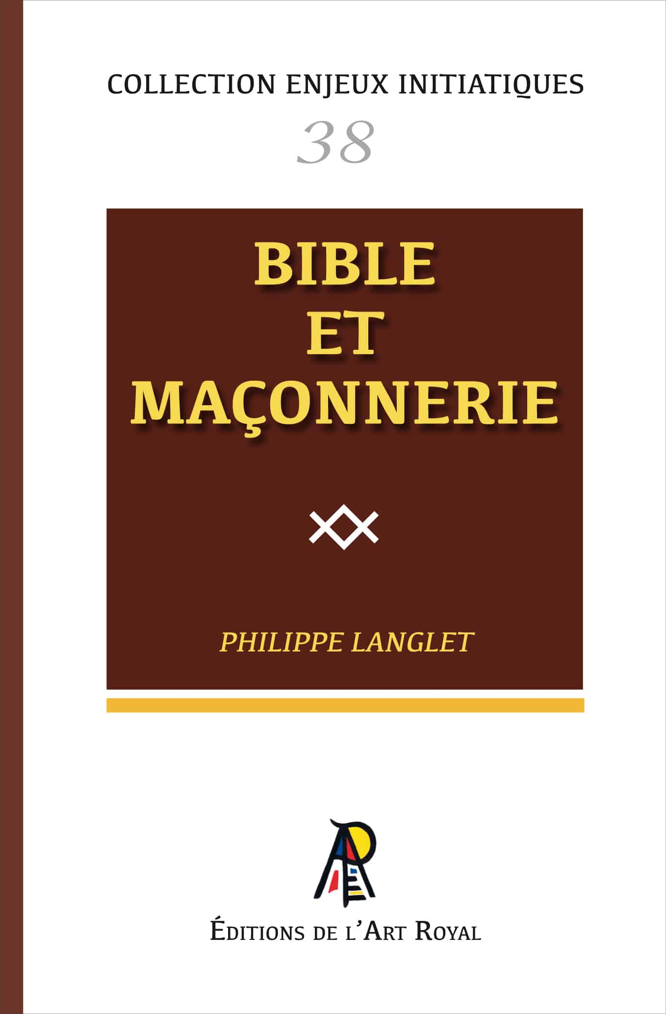 38 - Bible et Maçonnerie, Philippe Langlet, février 2024