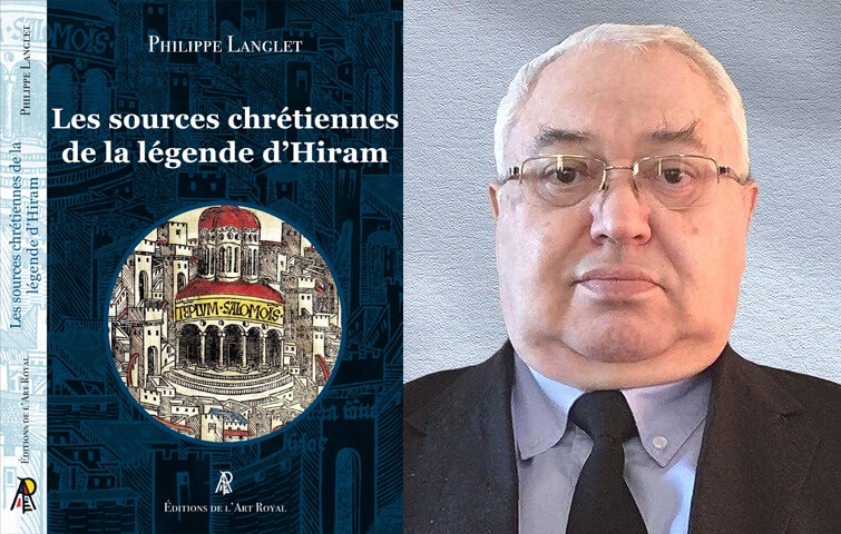 Les sources chrétiennes de la légende d'Hiram, Philippe Langlet