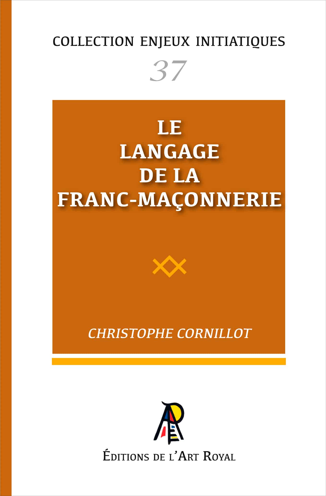 37 - Le langage de la Franc-Maçonnerie, Christophe Cornillot, février 2024
