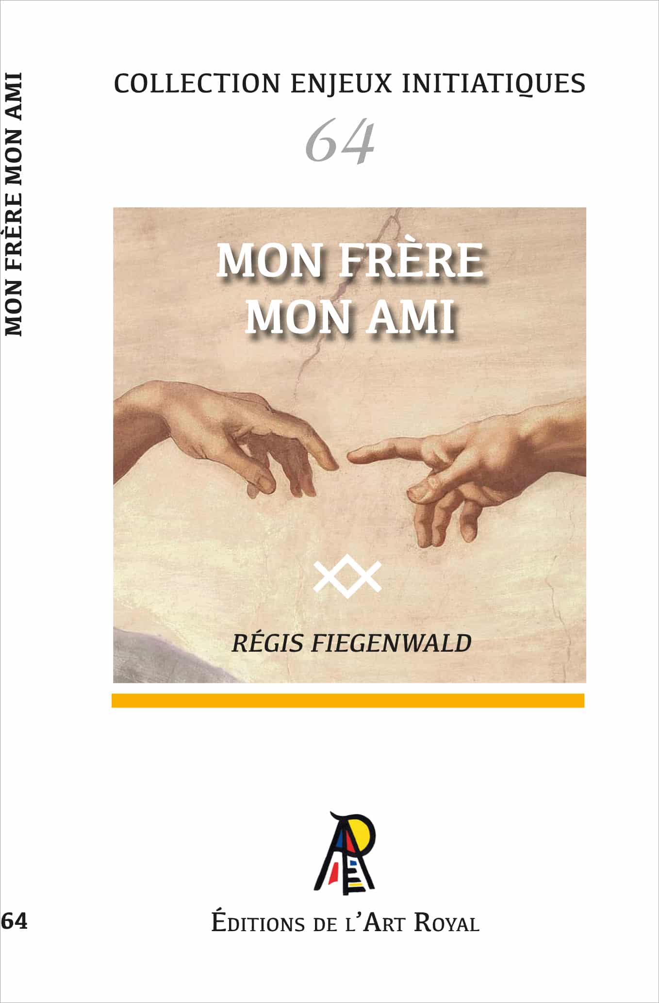 64 - Mon Frère mon Ami, Régis Fiegenwald