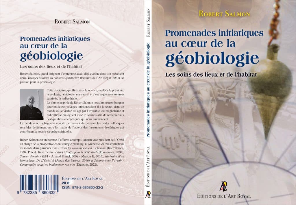 Promenades initiatiques au cœur de la géobiologie - Les soins des lieux et de l’habitat, de Robert Salmon
