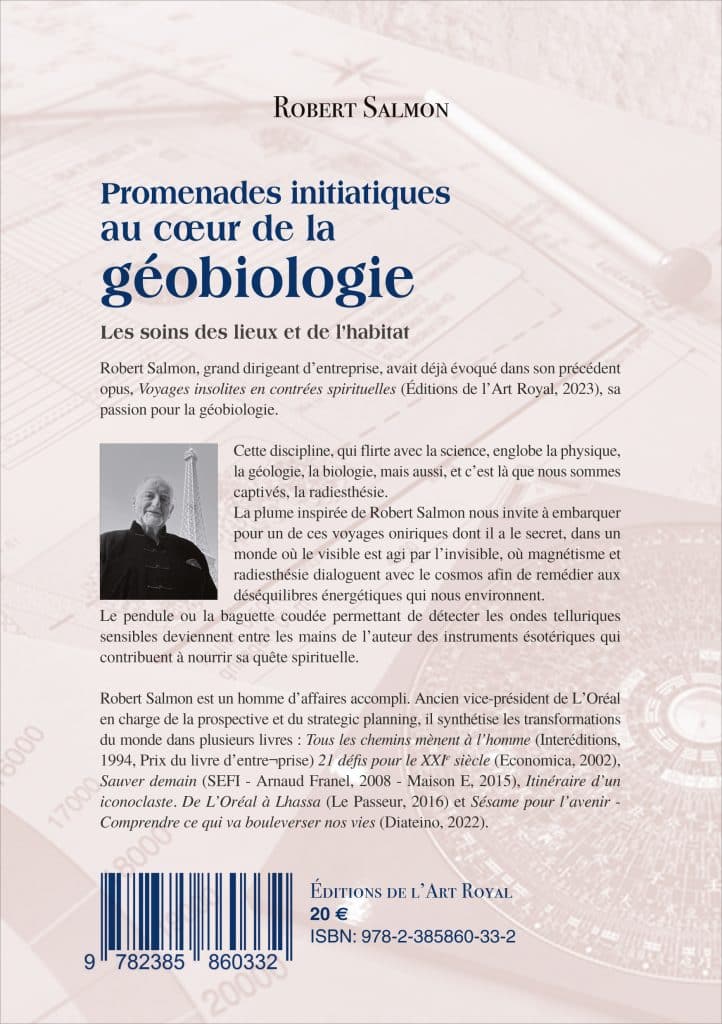Promenades initiatiques au cœur de la géobiologie - Les soins des lieux et de l’habitat, de Robert Salmon