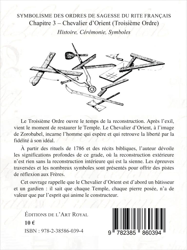 Symbolisme des Ordres de Sagesse du Rite Français du 1er au 4e Ordre, Olivier Tazé