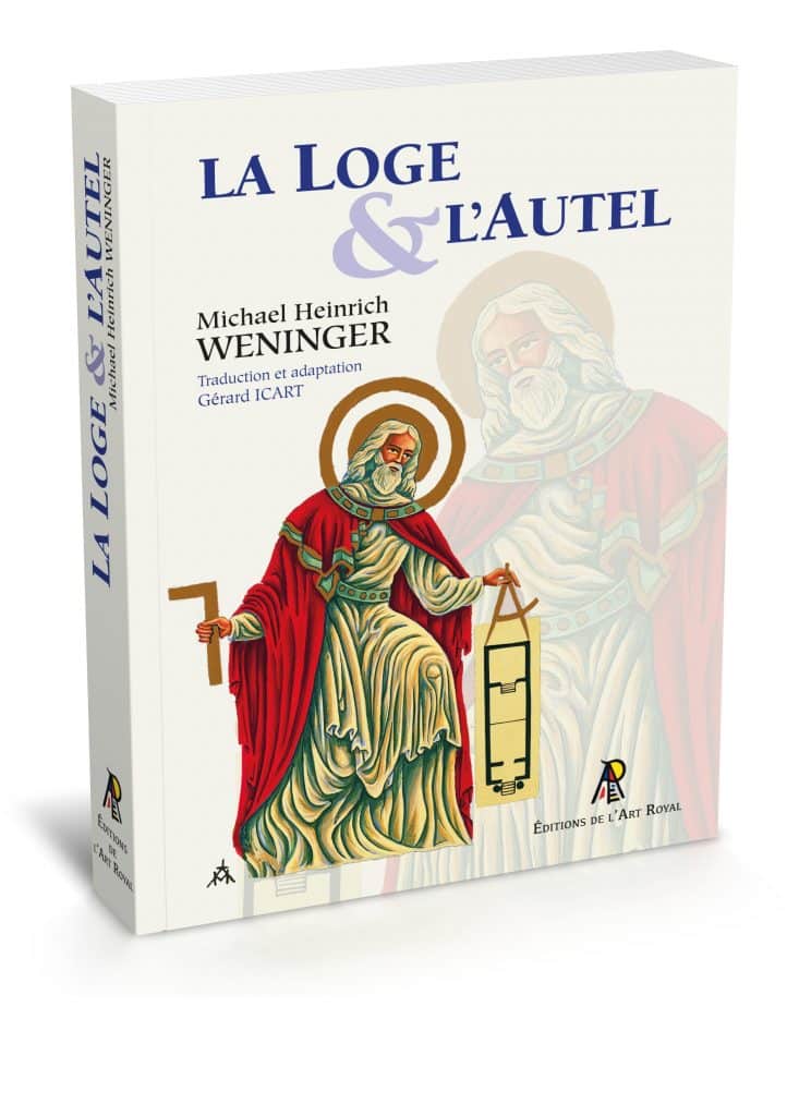 La Loge et l'Autel, Michael Heinrich Weninger