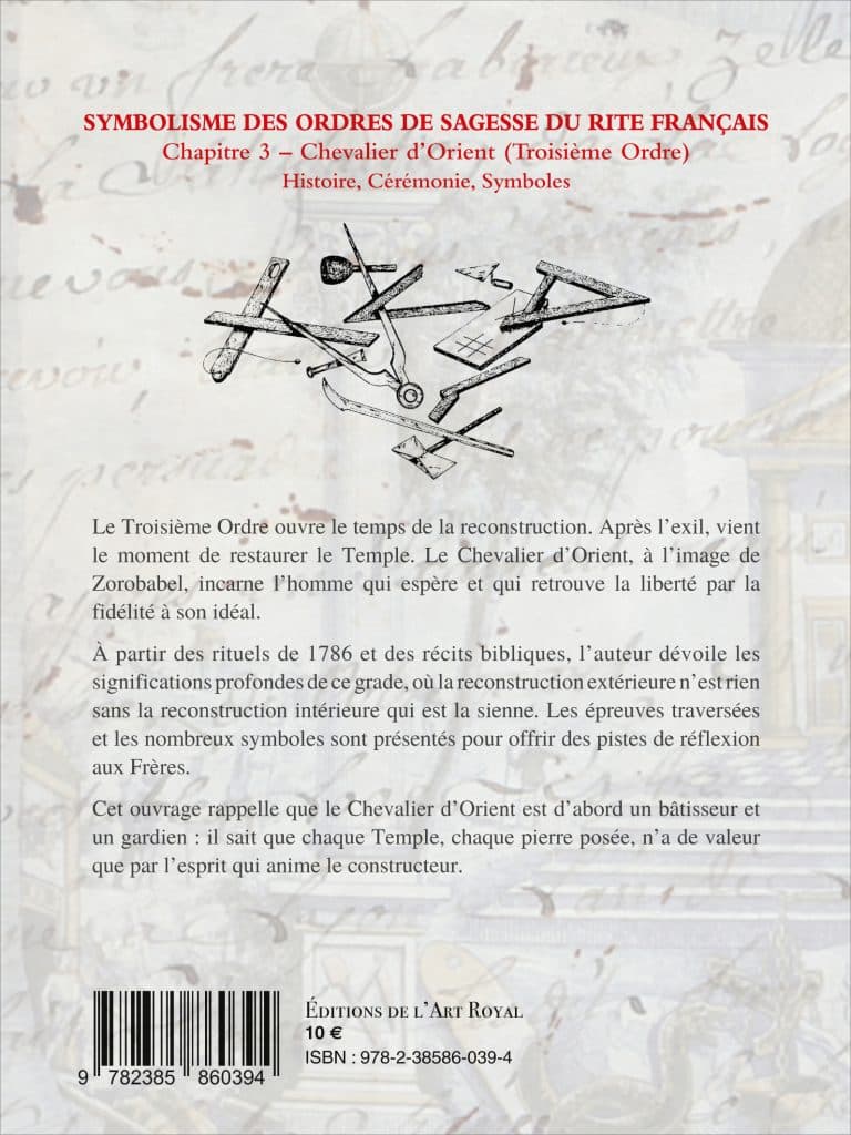 Symbolisme des Ordres de Sagesse du Rite Français du 1er au 4e Ordre, Olivier Tazé
