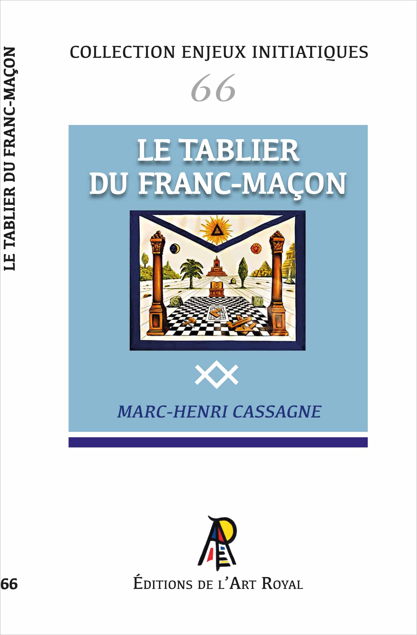66 - Le Tablier du Franc-Maçon, Marc-Henri Cassagne
