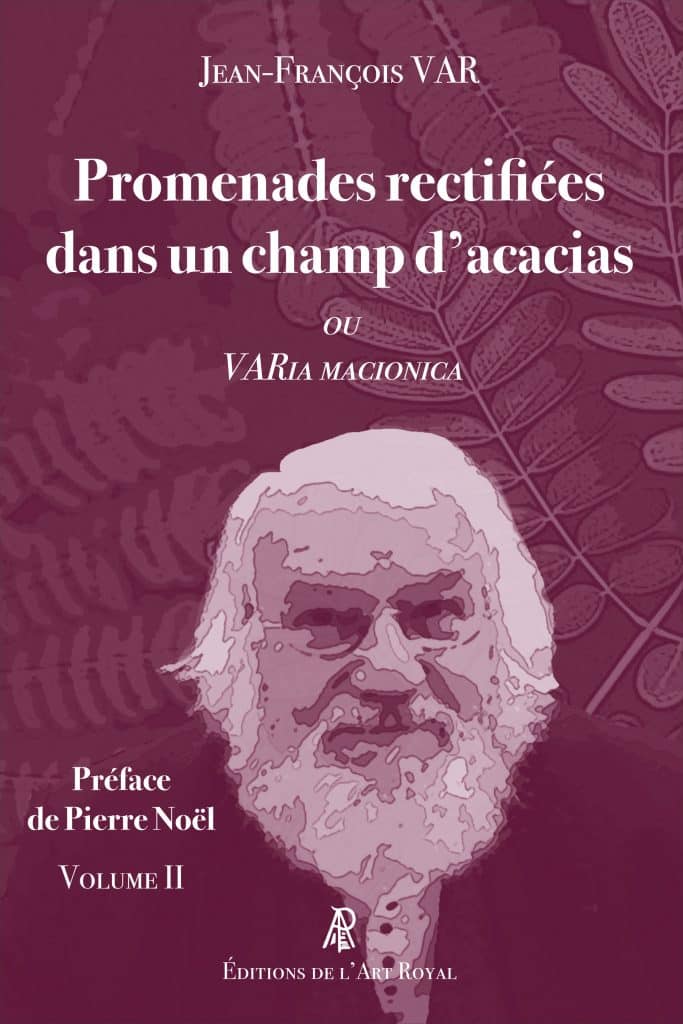 Promenades rectifiées dans un champ d'acacias - VARia MACIONICA (volume 2), Jean-François Var