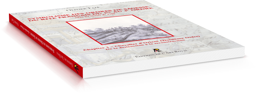 Symbolisme des Ordres de Sagesse du Rite Français du 1er au 4e Ordre - Chapitre 3 – Chevalier d’Orient (Troisième Ordre), Olivier Tazé