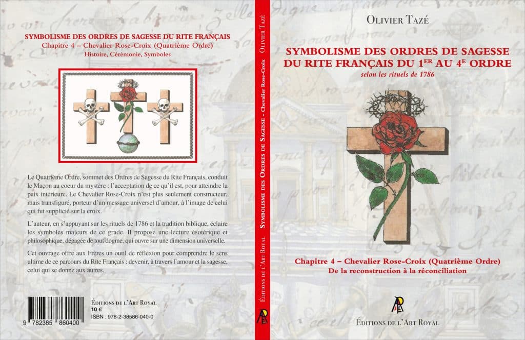 Symbolisme des Ordres de Sagesse du Rite Français du 1er au 4e Ordre, Olivier Tazé