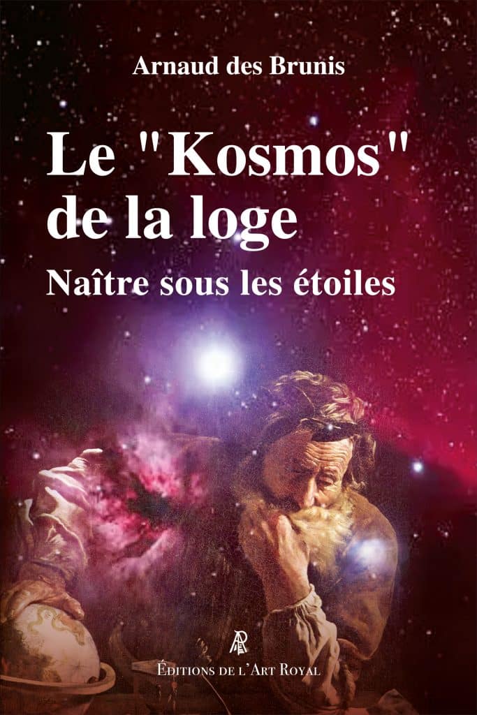 Le « Kosmos » de la loge, Arnaud des Brunis