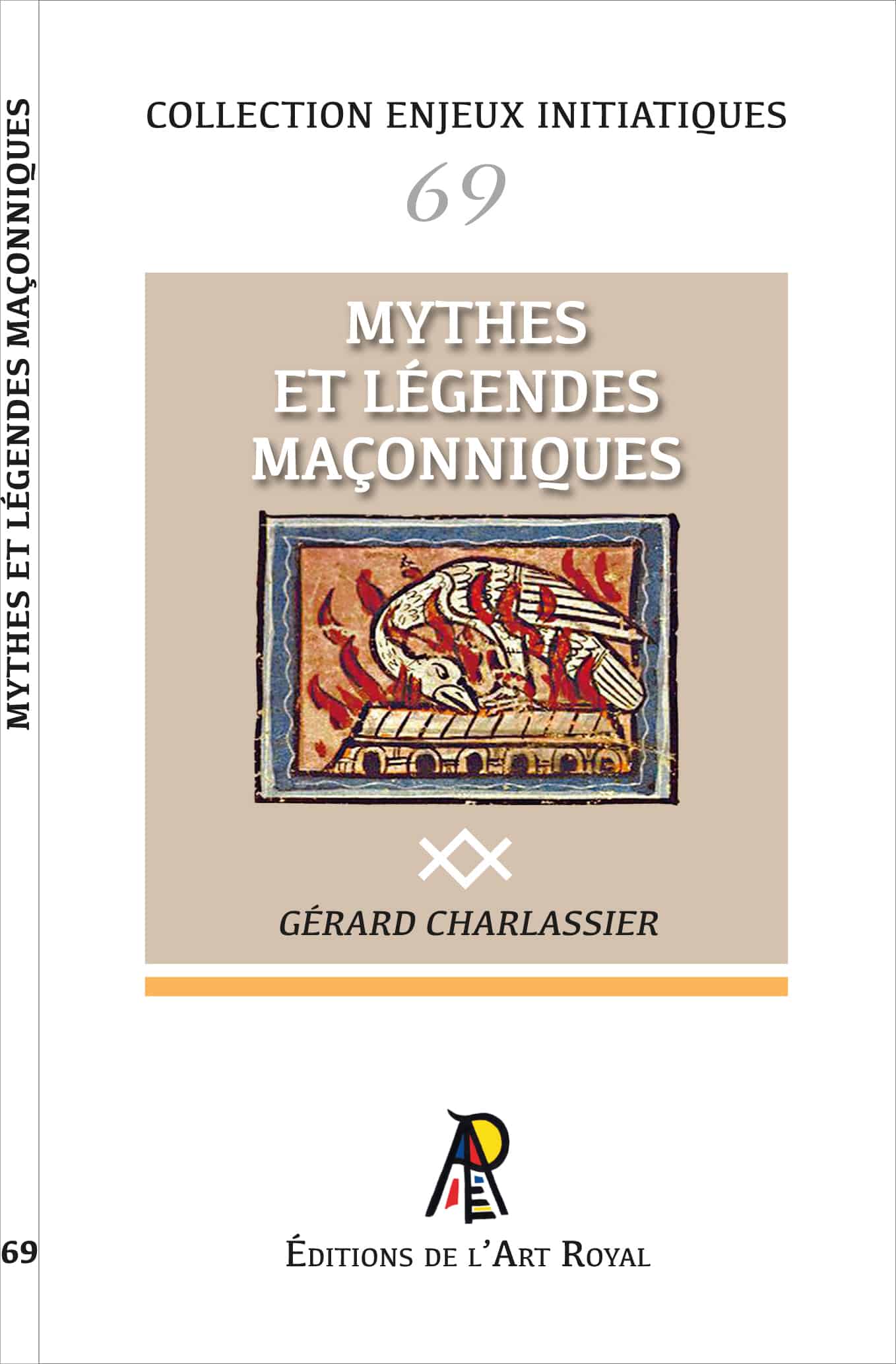 69 - Mythes et légendes maçonniques, Gérard Charlassier