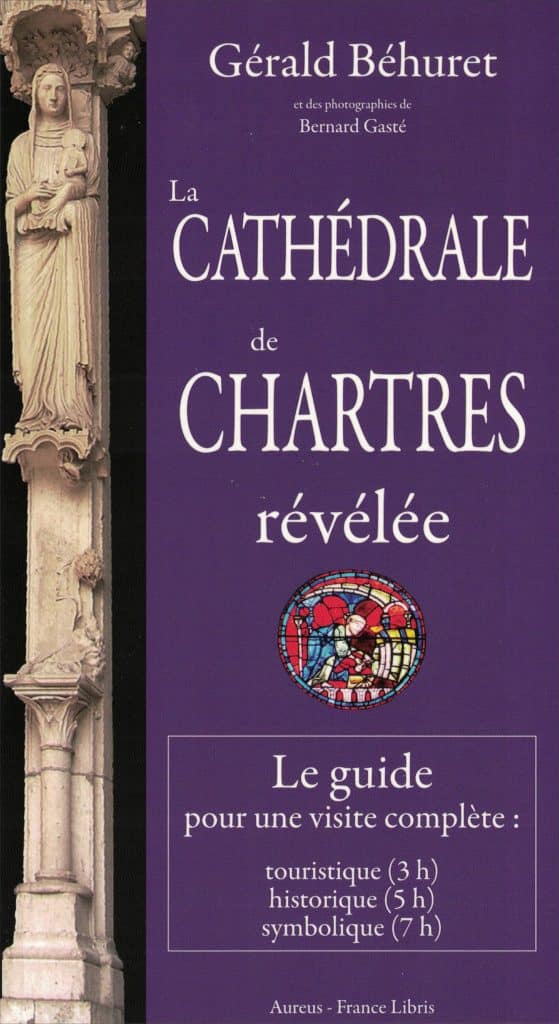 La Cathédrale de Chartres révélée (IIIe édition), Gérald Béhuret & Bernard Gasté (photographie)