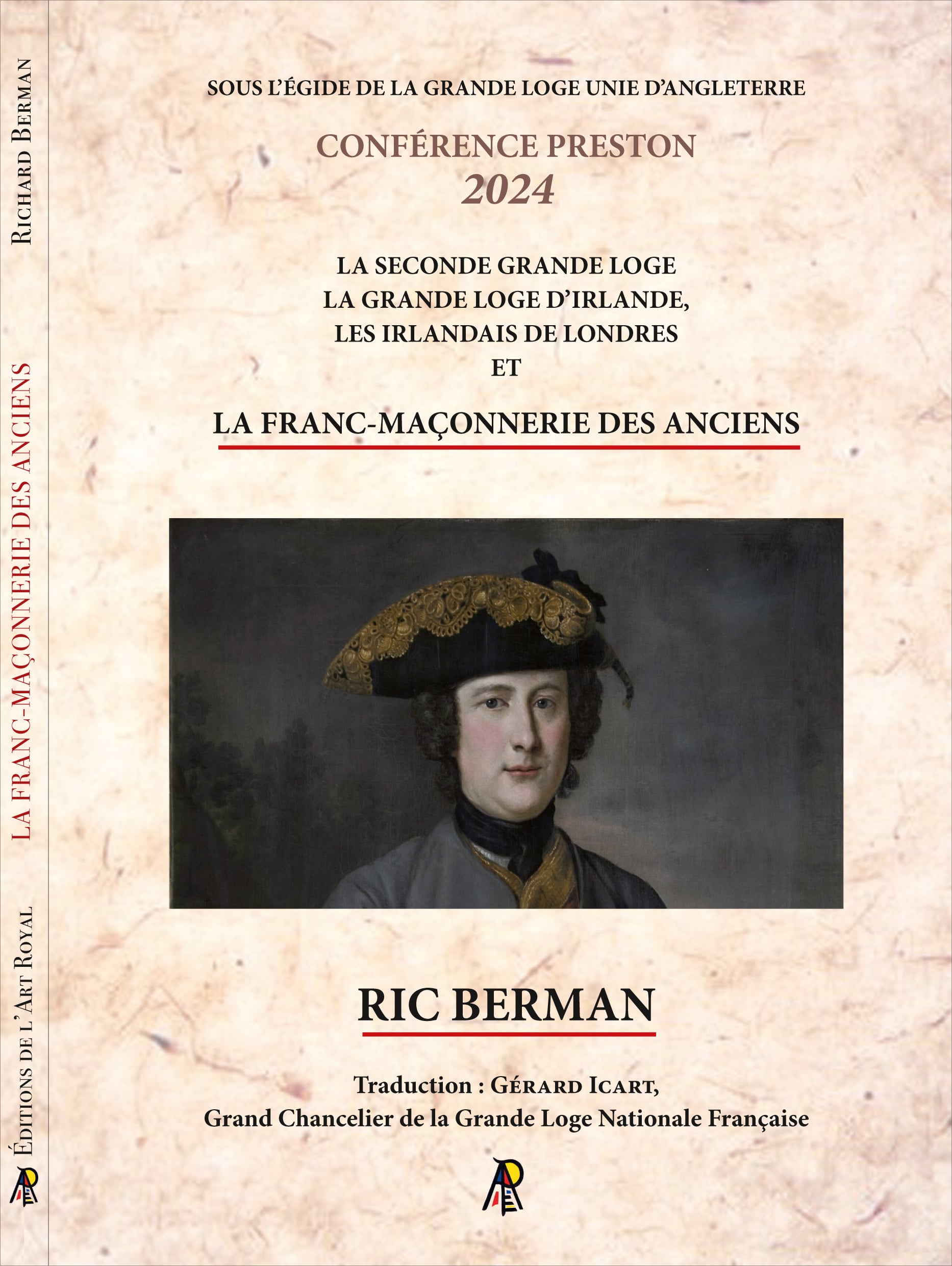 Lecture Preston 2024 - la Franc-Maçonnerie des Antients, Ric Berman