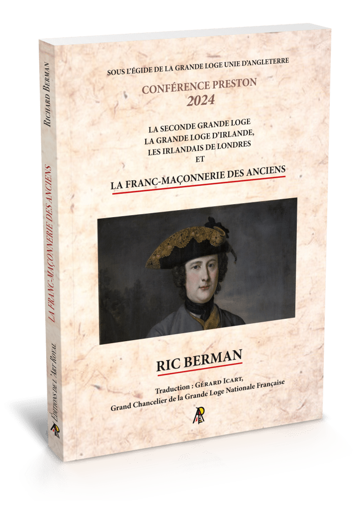 Lecture Preston 2024 - la Franc-Maçonnerie des Antients, Ric Berman