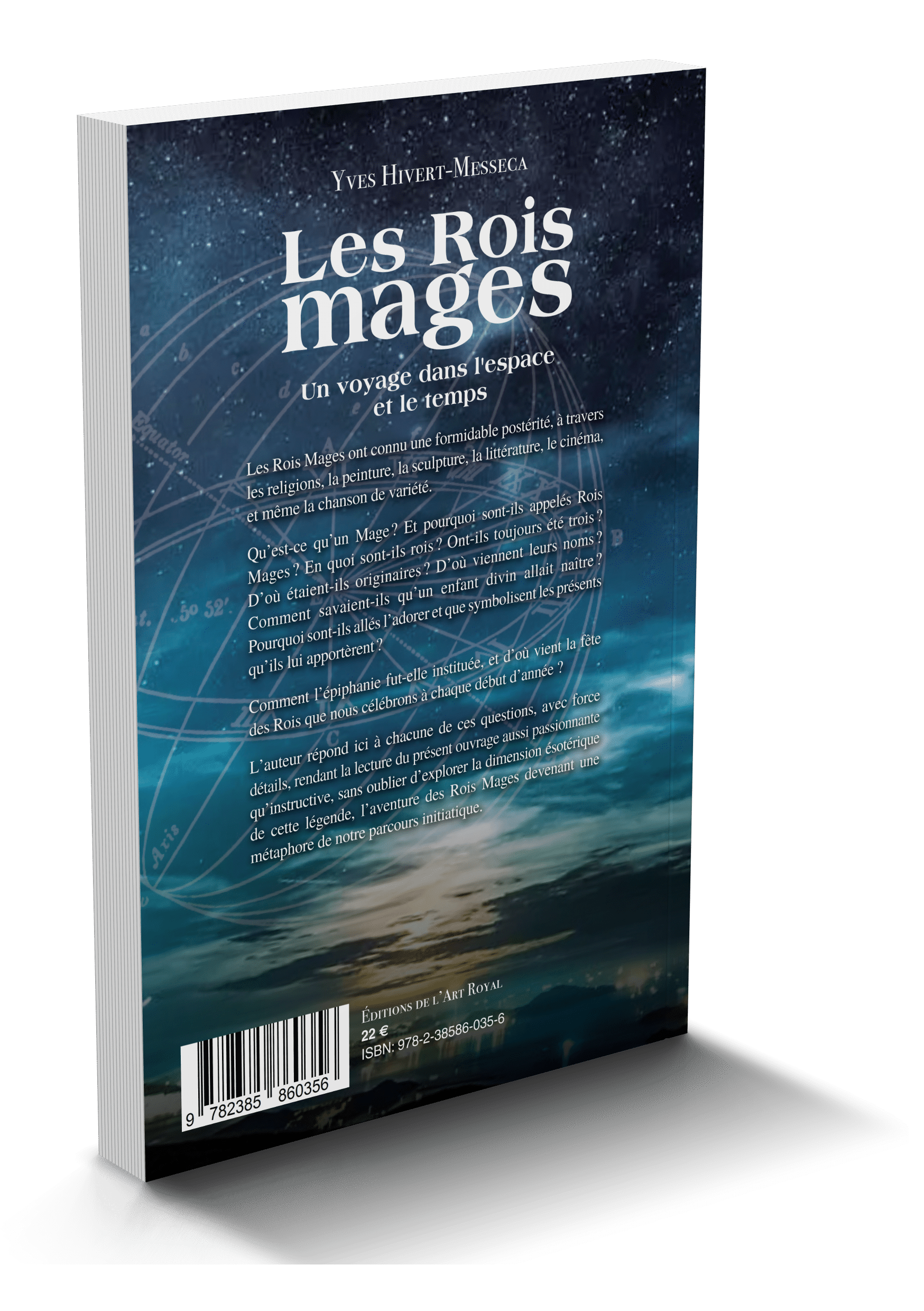 Les Rois Mages - Un voyage à travers le temps et l’espace, Yves Hivert-Messeca