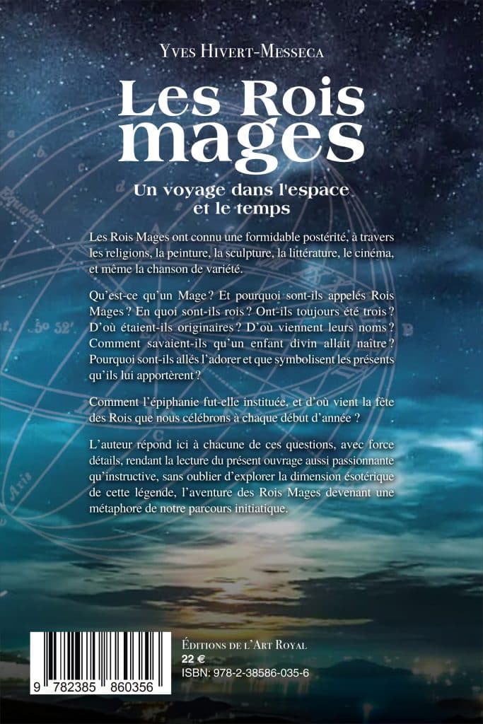 Les Rois Mages - Un voyage à travers le temps et l’espace, Yves Hivert-Messeca