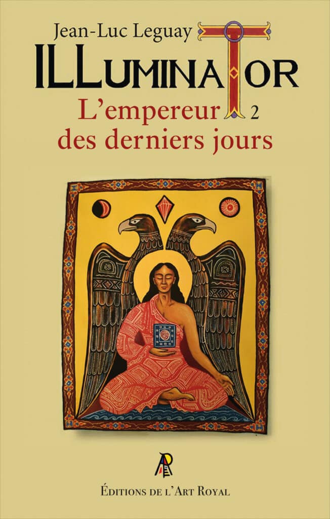 Illuminator 2 - L’empereur des derniers jours, Jean-Luc Leguay