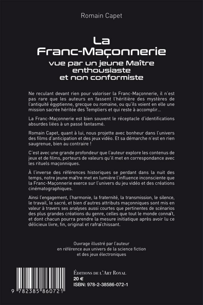 La Franc-Maçonnerie vue par un jeune Maître enthousiaste et non conformiste, Romain Capet
