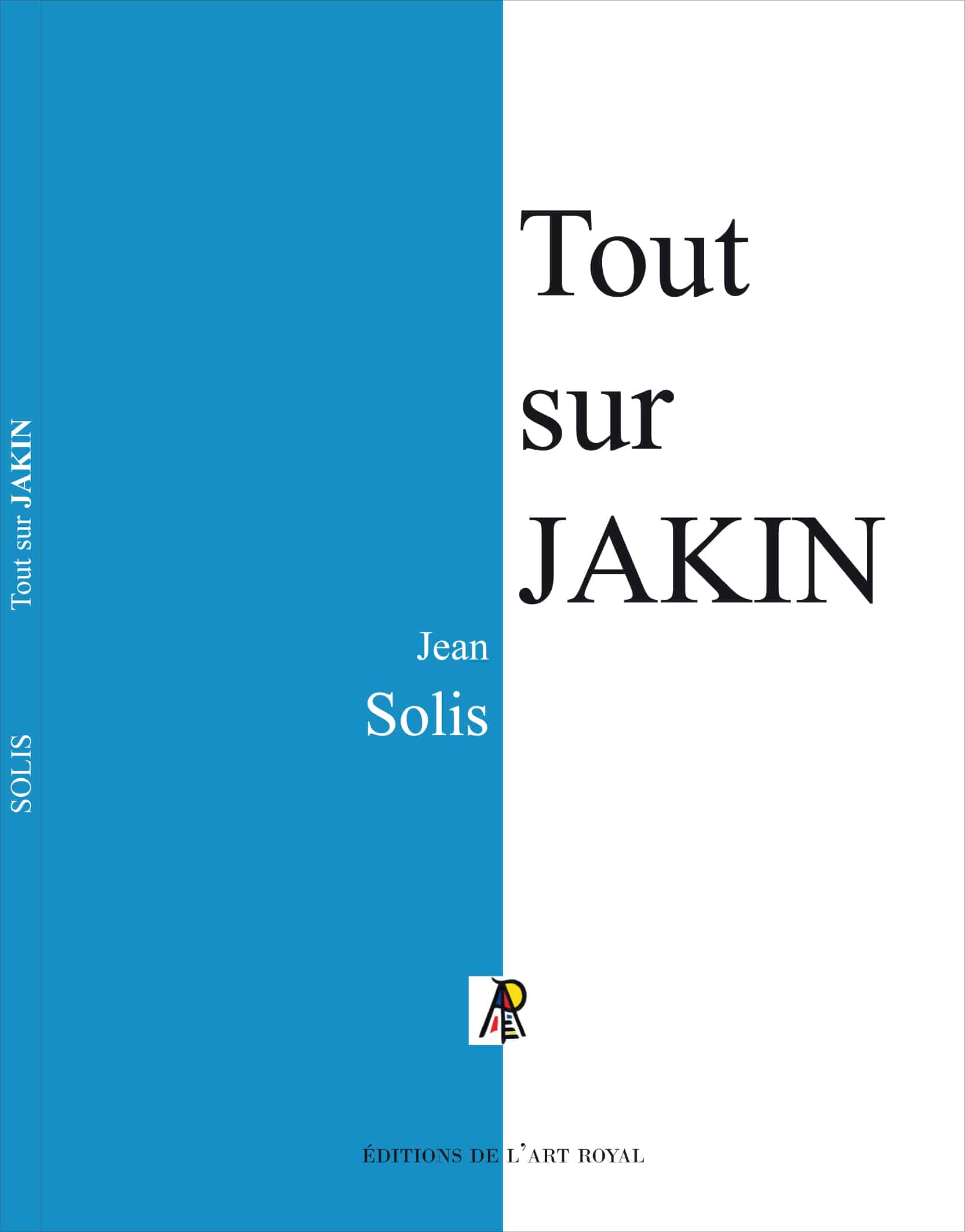 Tout sur JAKIN, 4e édition, Jean Solis