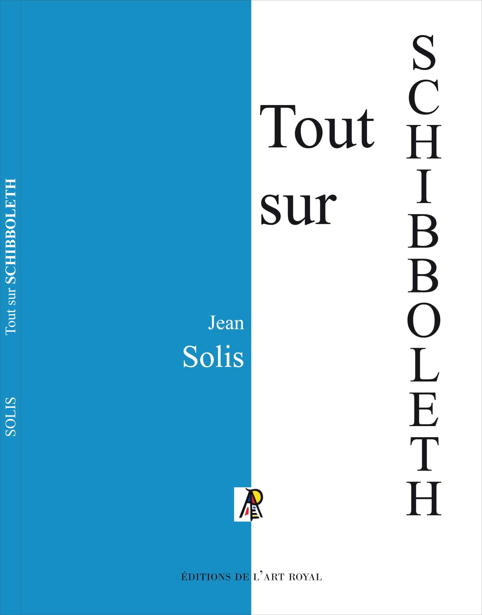 Tout sur SCHIBBOLETH, 3e édition - Jean Solis