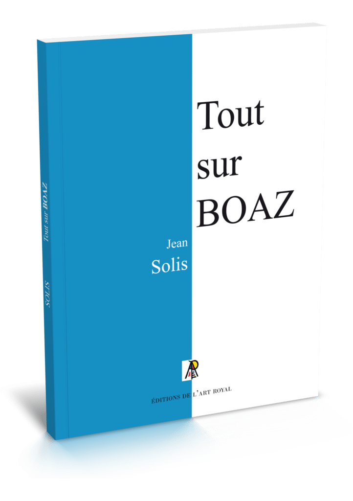 Tout sur BOAZ, 4e édition - Jean Solis