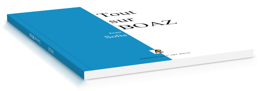 Tout sur BOAZ, 4e édition - Jean Solis