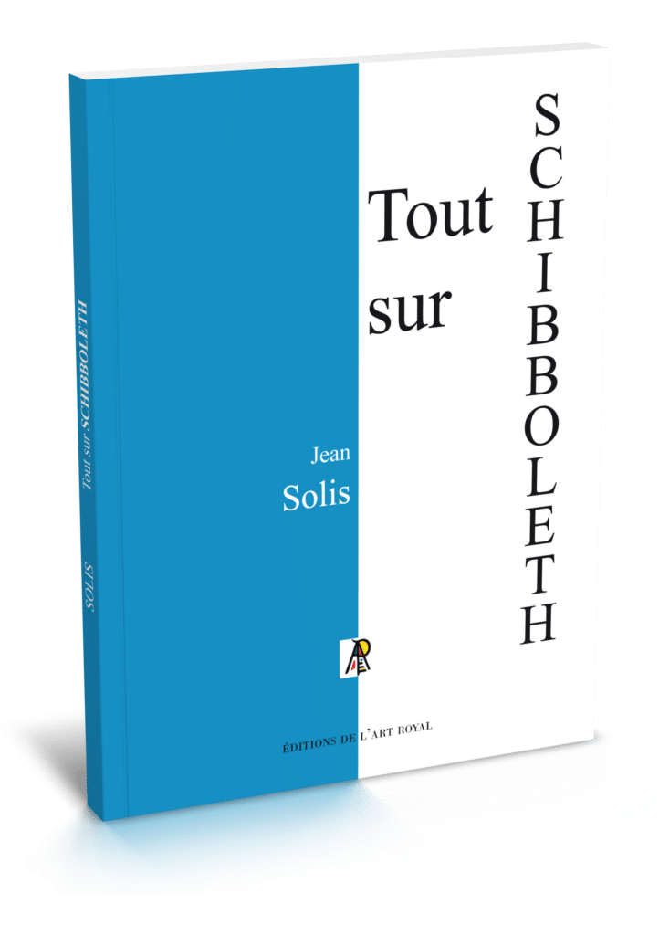 Tout sur SCHIBBOLETH, 3e édition - Jean Solis