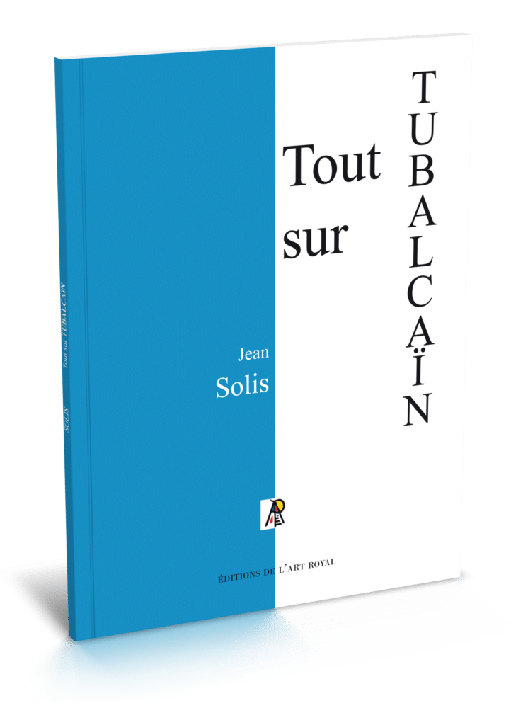 Tout sur TUBALCAIN, 2e édition - Jean Solis
