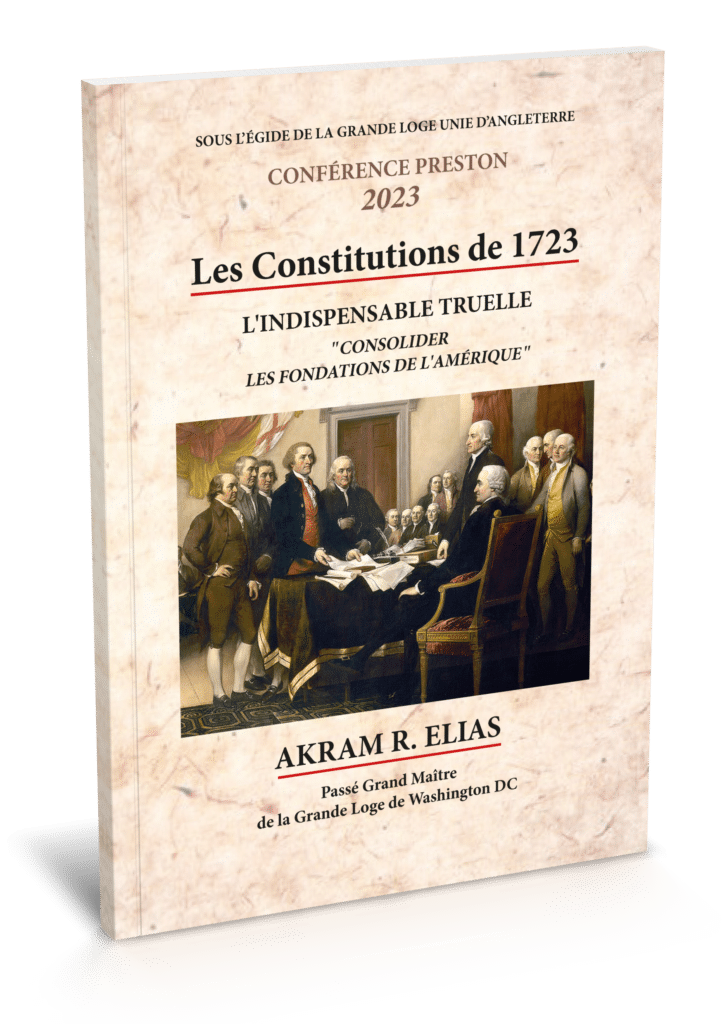 Conférence Preston 2023 - Constitutions de 1723, l'indispensable truelle : "consolider les fondations de l’Amérique", Akram R. Elias