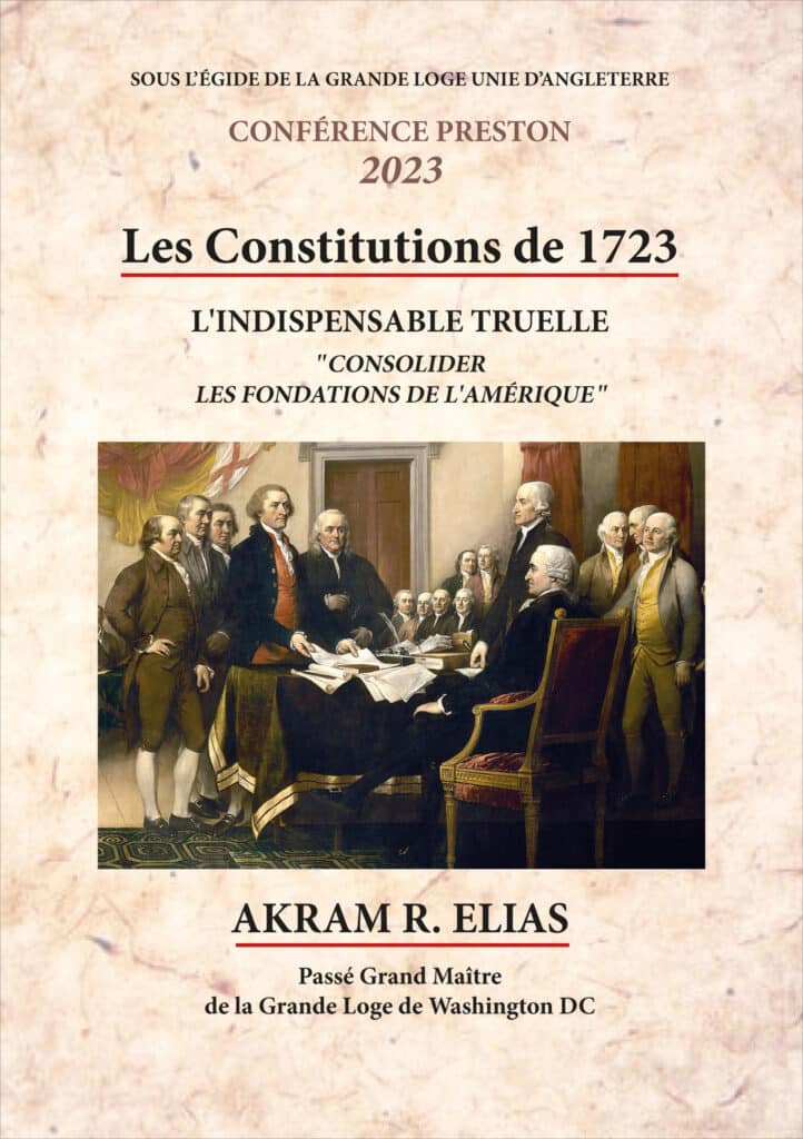 Conférence Preston 2023 - Constitutions de 1723, l'indispensable truelle : "consolider les fondations de l’Amérique", Akram R. Elias